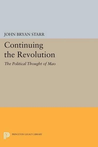 Бумажная книга «Continuing the Revolution: The Political Thought of Mao», автор Джон Брайан Старр - фото №1