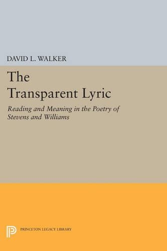 Бумажная книга «The Transparent Lyric: Reading and Meaning in the Poetry of Stevens and Williams», автор Дэвид Л. Уокер - фото №1