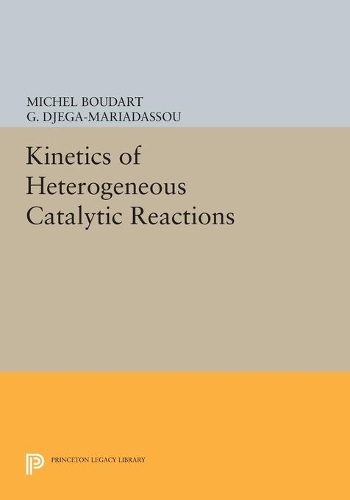 Бумажная книга «Kinetics of Heterogeneous Catalytic Reactions», авторов Г. Джега-Мариадассу, Мишель Бударт - фото №1