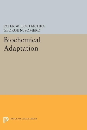 Паперова книга «Biochemical Adaptation», авторів Джордж Н. Сомеро, Патер В. Хочачка - фото №1