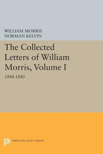 Бумажная книга «The Collected Letters of William Morris, Volume I: 1848-1880», автор Уильям Моррис - фото №1