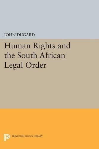 Бумажная книга «Human Rights and the South African Legal Order», автор Джон Дюгард - фото №1