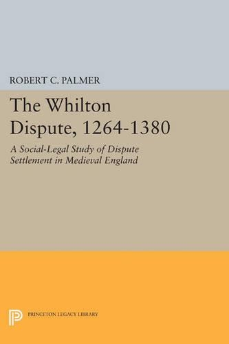 Бумажная книга «The Whilton Dispute, 1264-1380: A Social-Legal Study of Dispute Settlement in Medieval England», автор Роберт К. Палмер - фото №1