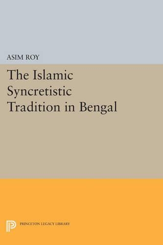 Бумажная книга «The Islamic Syncretistic Tradition in Bengal», автор Асим Рой - фото №1
