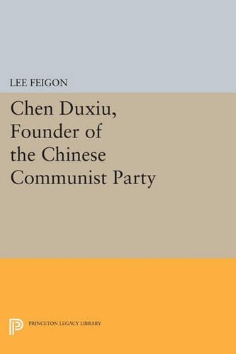Бумажная книга «Chen Duxiu, Founder of the Chinese Communist Party», автор Ли Фейгон - фото №1