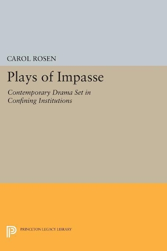 Паперова книга «Plays of Impasse: Contemporary Drama Set in Confining Institutions», автор Керол Розен - фото №1