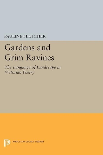 Бумажная книга «Gardens and Grim Ravines: The Language of Landscape in Victorian Poetry», автор Полина Флетчер - фото №1