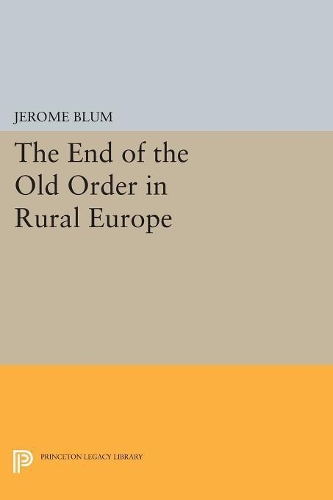 Паперова книга «The End of the Old Order in Rural Europe», автор Жером Блюм - фото №1
