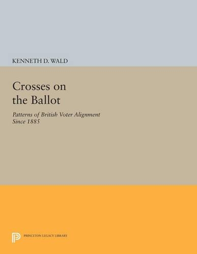 Паперова книга «Crosses on the Ballot: Patterns of British Voter Alignment since 1885», автор Кеннет Д. Вальд - фото №1