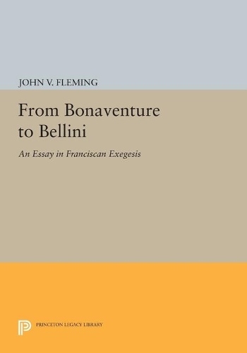 Бумажная книга «From Bonaventure to Bellini: An Essay in Franciscan Exegesis», автор Джон В. Флеминг - фото №1