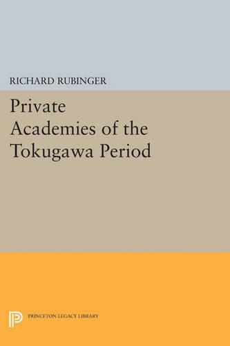 Бумажная книга «Private Academies of the Tokugawa Period», автор Ричард Рубингер - фото №1