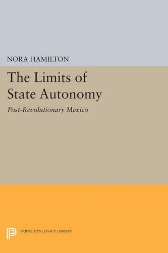 Бумажная книга «The Limits of State Autonomy: Post-Revolutionary Mexico», автор Нора Гамильтон - фото №1