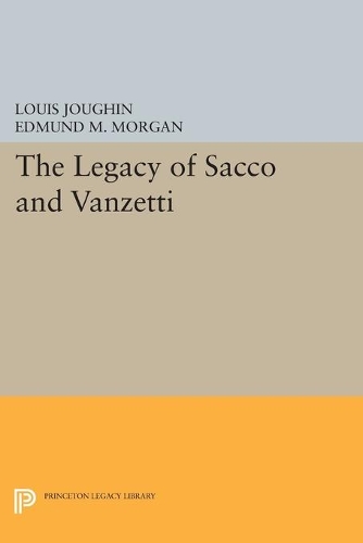 Паперова книга «The Legacy of Sacco and Vanzetti», авторів Едмунд М. Морган, Луї Жофен - фото №1