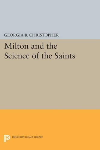Бумажная книга «Milton and the Science of the Saints», автор Джорджия Б. Кристофер - фото №1