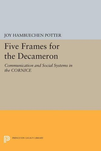 Бумажная книга «Five Frames for the Decameron: Communication and Social Systems in the CORNICE», автор Джой Хамбухен Поттер - фото №1