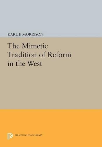 Паперова книга «The Mimetic Tradition of Reform in the West», автор Карл Ф. Моррісон - фото №1