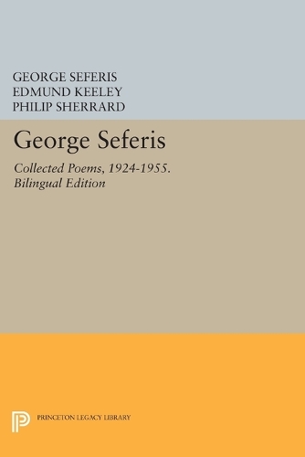 Бумажная книга «George Seferis: Collected Poems, 1924-1955. Bilingual Edition - Bilingual Edition», автор Джордж Сеферис - фото №1