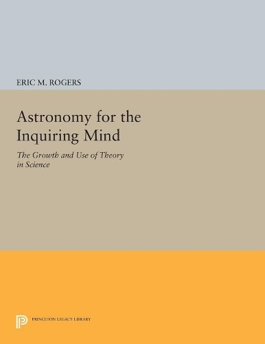 Бумажная книга «Astronomy for the Inquiring Mind: (Excerpt from Physics for the Inquiring Mind)», автор Эрик М. Роджерс - фото №1