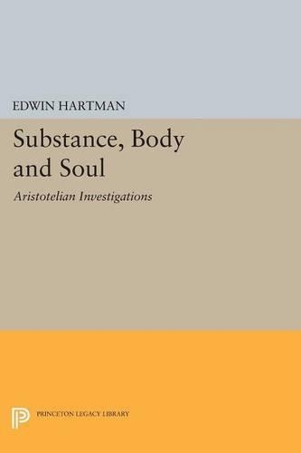 Бумажная книга «Substance, Body and Soul: Aristotelian Investigations», автор Эдвин Хартман - фото №1