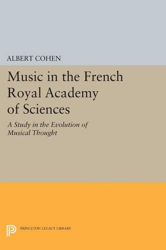 Бумажная книга «Music in the French Royal Academy of Sciences: A Study in the Evolution of Musical Thought», автор Альберт Коэн - фото №1