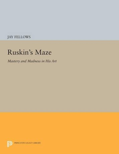 Бумажная книга «Ruskin's Maze: Mastery and Madness in His Art», автор Джей Феллоуз - фото №1