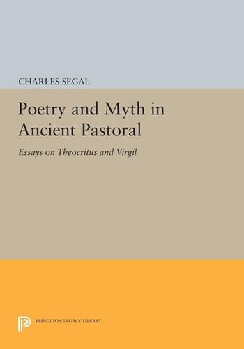 Бумажная книга «Poetry and Myth in Ancient Pastoral: Essays on Theocritus and Virgil», автор Чарльз Сигал - фото №1