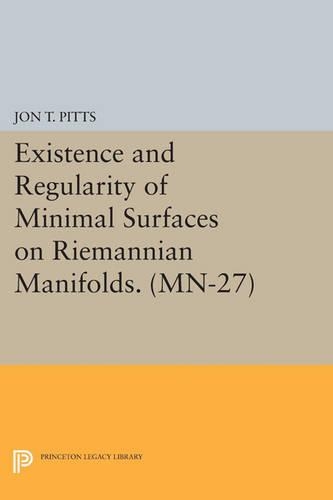 Бумажная книга «Existence and Regularity of Minimal Surfaces on Riemannian Manifolds», автор Джон Т. Питтс - фото №1