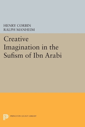 Бумажная книга «Creative Imagination in the Sufism of Ibn Arabi», автор Генри Корбин - фото №1