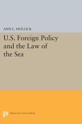Бумажная книга «U.S. Foreign Policy and the Law of the Sea», автор Энн Л. Холлик - фото №1