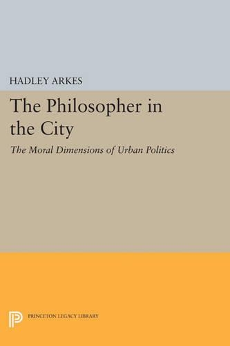 Паперова книга «The Philosopher in the City: The Moral Dimensions of Urban Politics», автор Хедлі Аркес - фото №1