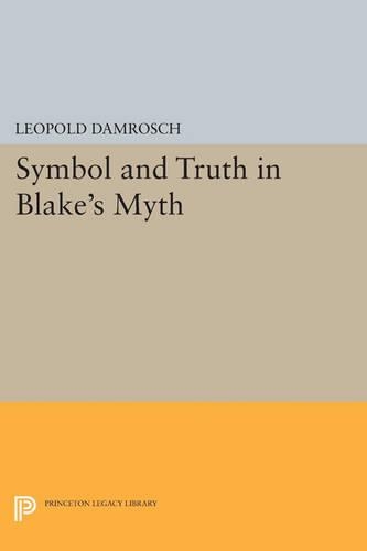 Бумажная книга «Symbol and Truth in Blake's Myth», автор Леопольд Дамрош - фото №1