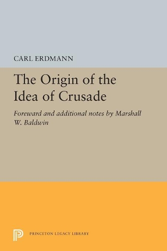 Паперова книга «The Origin of the Idea of Crusade: Foreword and additional notes by Marshall W. Baldwin», автор Карл Ердманн - фото №1