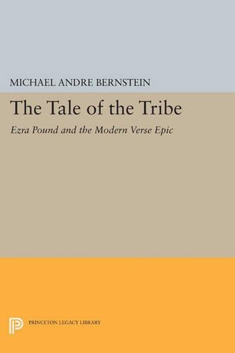 Бумажная книга «The Tale of the Tribe: Ezra Pound and the Modern Verse Epic», автор Майкл Андре Бернштейн - фото №1