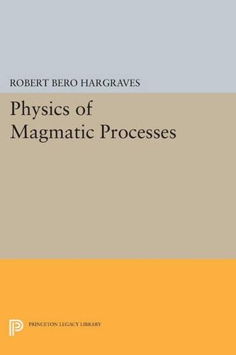 [object Object] «Physics of Magmatic Processes», автор Роберт Беро Харгрейвс - фото №1