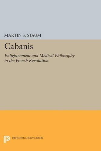 Бумажная книга «Cabanis: Enlightenment and Medical Philosophy in the French Revolution», автор Мартин С. Стаум - фото №1