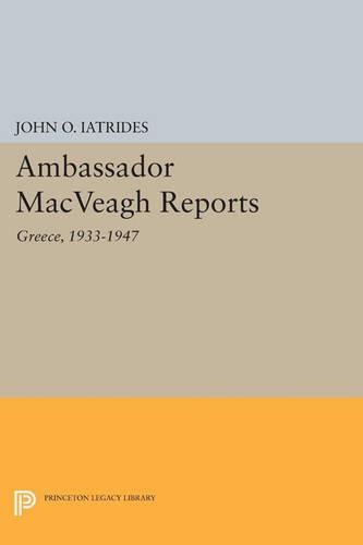 Паперова книга «Ambassador MacVeagh Reports: Greece, 1933-1947», автор Джон О. Ятрідес - фото №1