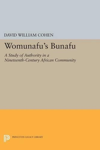Бумажная книга «Womunafu's Bunafu: A Study of Authority in a Nineteenth-Century African Community», автор Дэвид Уильям Коэн - фото №1
