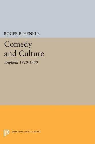 Бумажная книга «Comedy and Culture: England 1820-1900», автор Роджер Б. Хенкл - фото №1