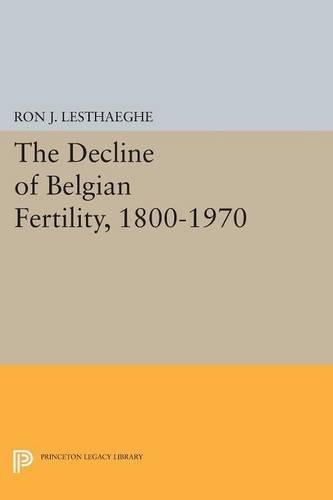 Бумажная книга «The Decline of Belgian Fertility, 1800-1970», автор Рон Дж. Лестхег - фото №1