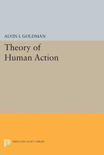 Бумажная книга «Theory of Human Action», автор Элвин И. Голдман - фото №1