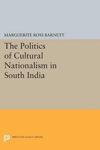 Бумажная книга «The Politics of Cultural Nationalism in South India», автор Маргарита Росс Барнетт - фото №1