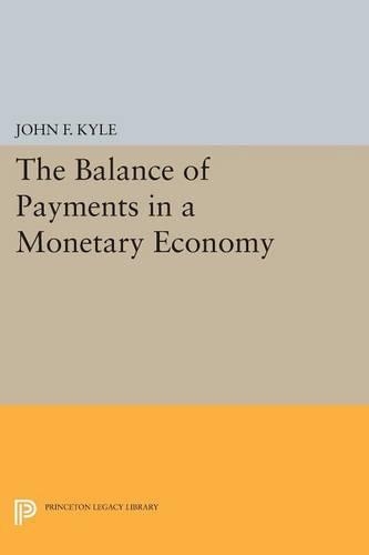 Паперова книга «The Balance of Payments in a Monetary Economy», автор Джон Ф. Кайл - фото №1