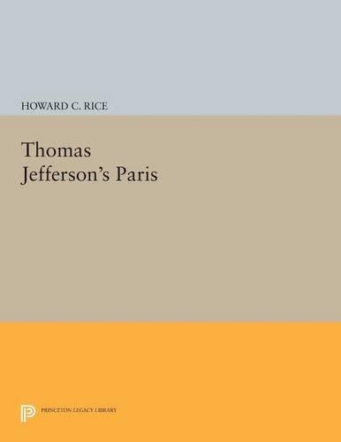 Бумажная книга «Thomas Jefferson's Paris», автор Говард К. Райс - фото №1