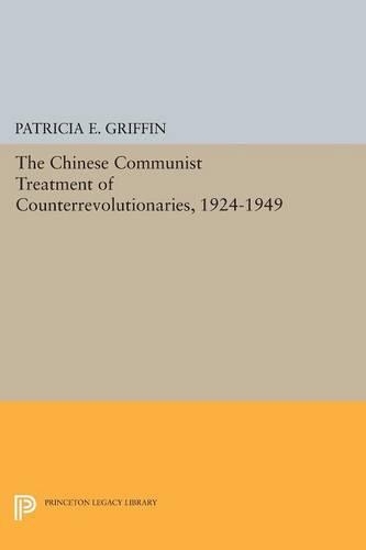 Бумажная книга «The Chinese Communist Treatment of Counterrevolutionaries, 1924-1949», автор Патриция Э. Гриффин - фото №1