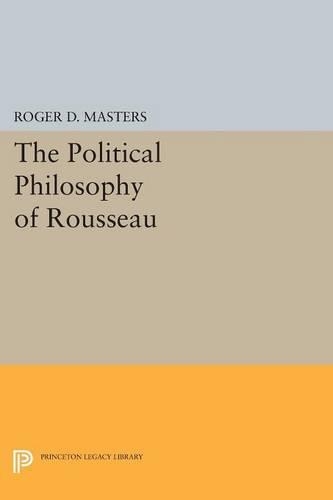 Бумажная книга «The Political Philosophy of Rousseau», автор Роджер Д. Мастерс - фото №1