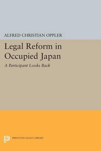 Бумажная книга «Legal Reform in Occupied Japan: A Participant Looks Back», автор Альфред Кристиан Опплер - фото №1