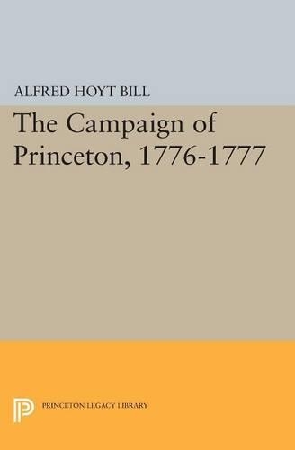Бумажная книга «The Campaign of Princeton, 1776-1777», автор Альфред Хойт Билл - фото №1