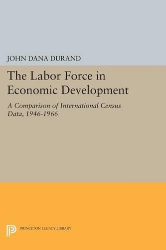 Паперова книга «The Labor Force in Economic Development: A Comparison of International Census Data, 1946-1966», автор Джон Дана Дюран - фото №1