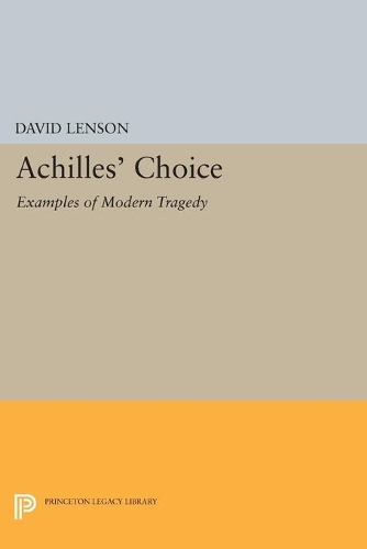 Бумажная книга «Achilles' Choice: Examples of Modern Tragedy», автор Дэвид Ленсон - фото №1