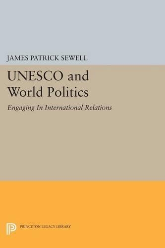 Бумажная книга «UNESCO and World Politics: Engaging In International Relations», автор Джеймс Патрик Сьюэлл - фото №1